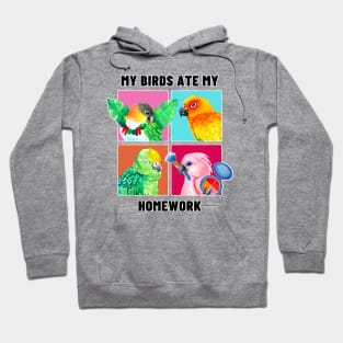 My Birds Ate My Homework - Funny Parrot Owner Watercolor Hoodie